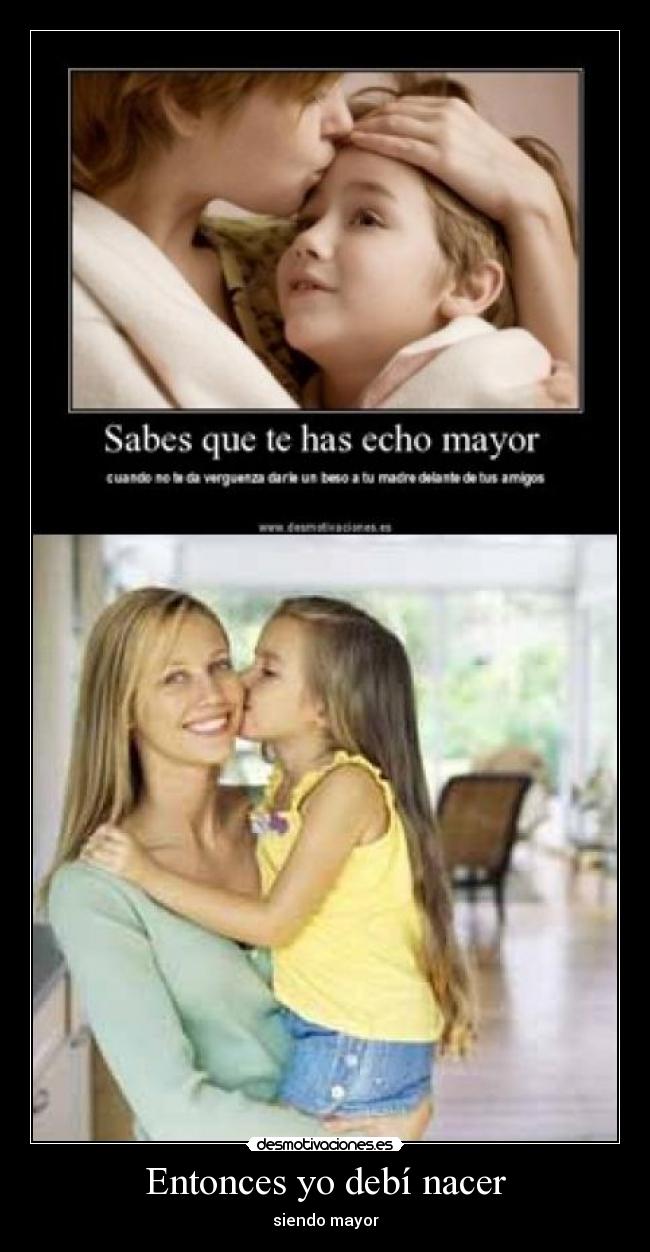 carteles mama quiero desmotivaciones