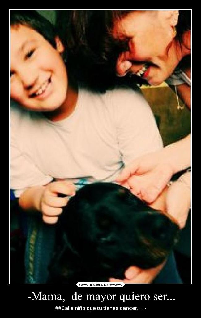 -Mama,  de mayor quiero ser... - 