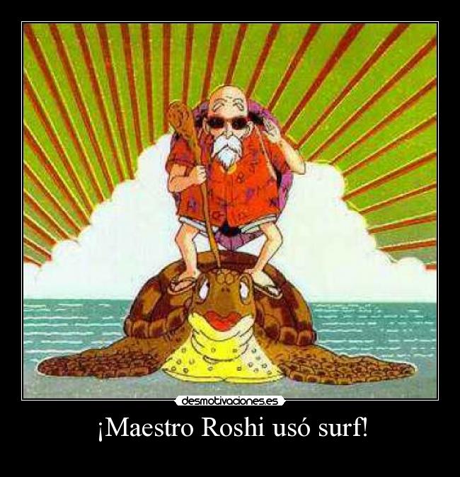 ¡Maestro Roshi usó surf! -