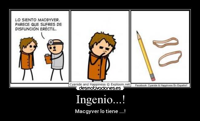 Ingenio...! - Macgyver lo tiene ....!