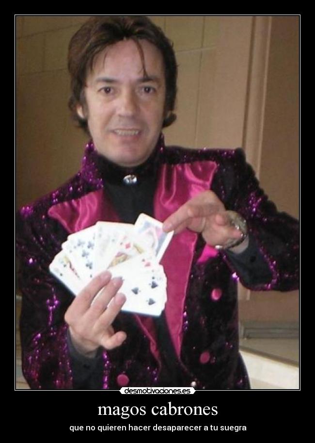 magos cabrones -