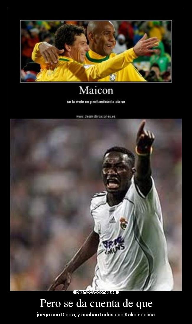 Pero se da cuenta de que - 