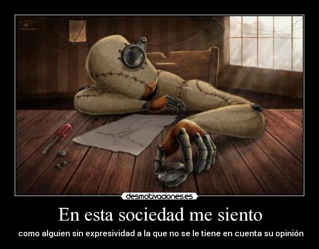 En esta sociedad me siento - 