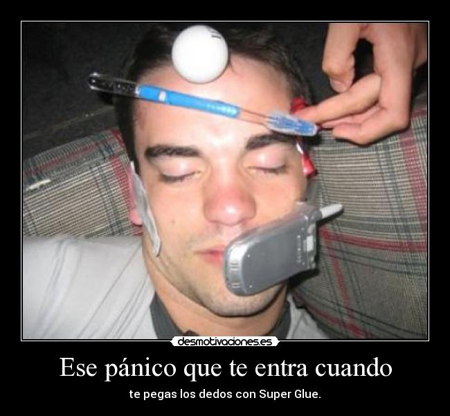 Ese pánico que te entra cuando -