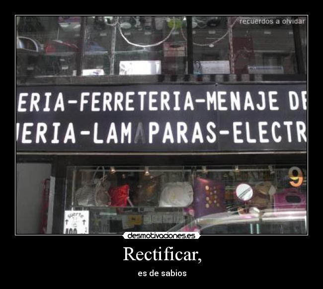 Rectificar, - es de sabios