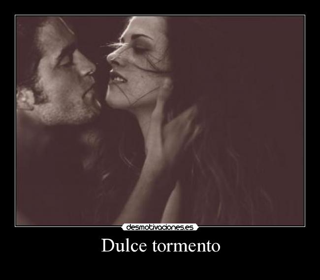 Dulce tormento -