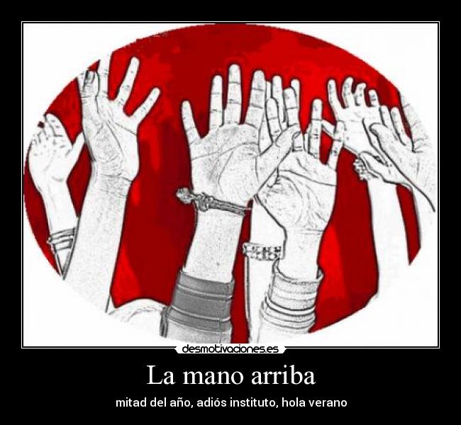 La mano arriba -