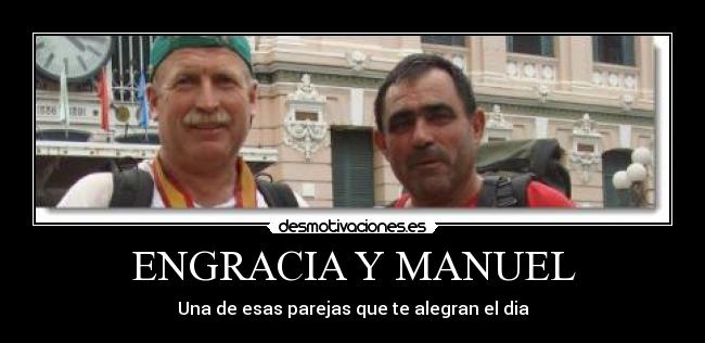 ENGRACIA Y MANUEL - Una de esas parejas que te alegran el dia