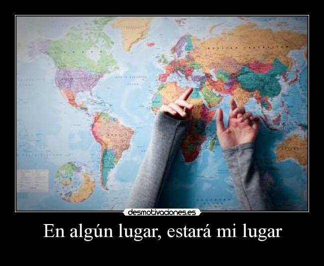 En algún lugar, estará mi lugar -