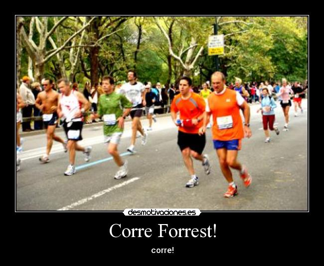 Corre Forrest! - corre!