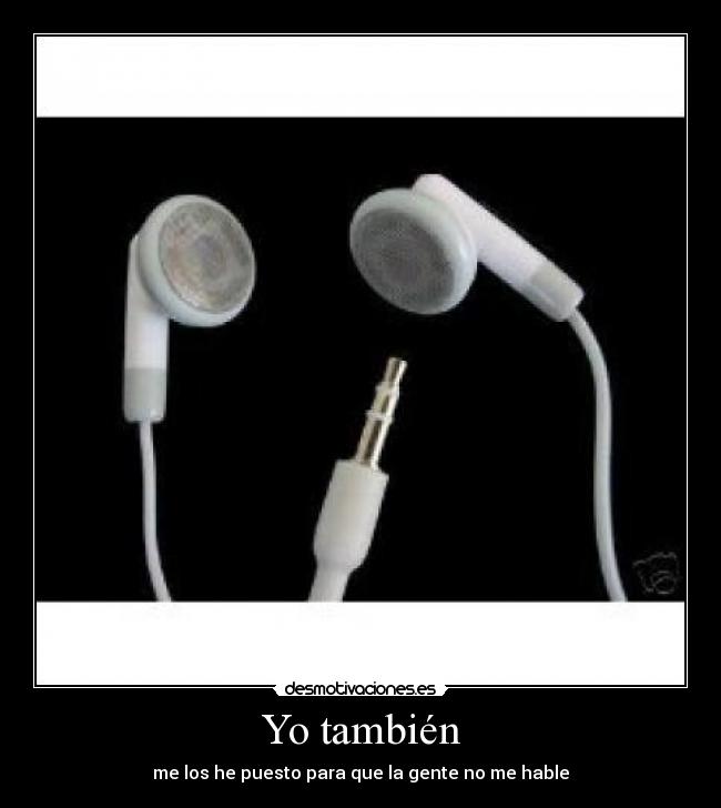 Yo también -
