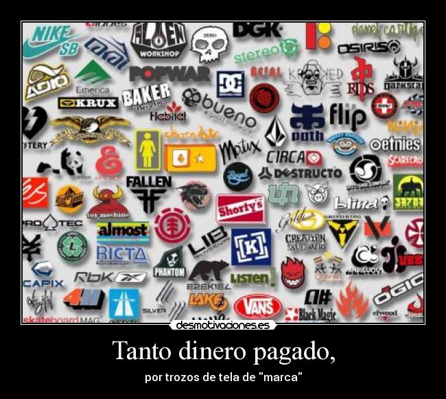 Tanto dinero pagado, -