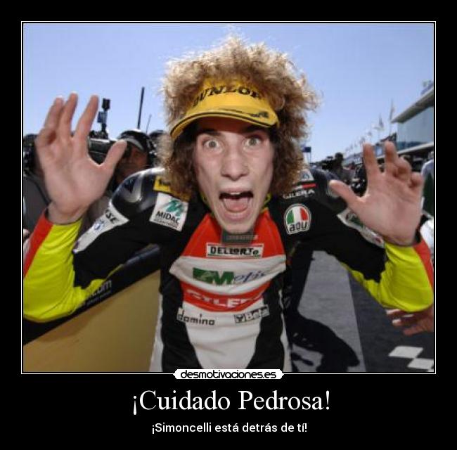 ¡Cuidado Pedrosa! - 