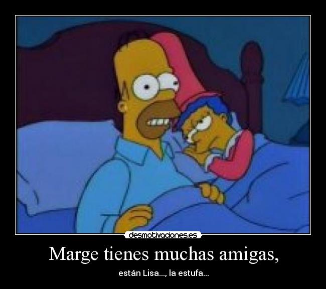 Marge tienes muchas amigas, - 