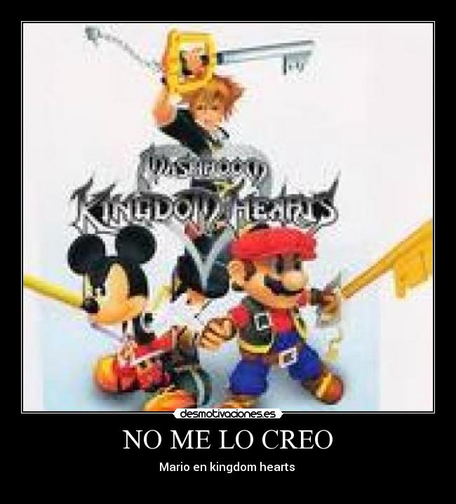 NO ME LO CREO - Mario en kingdom hearts