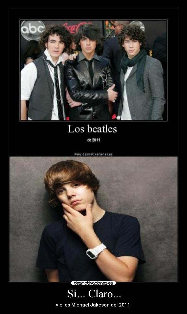 Si... Claro... - y el es Michael Jakcson del 2011.