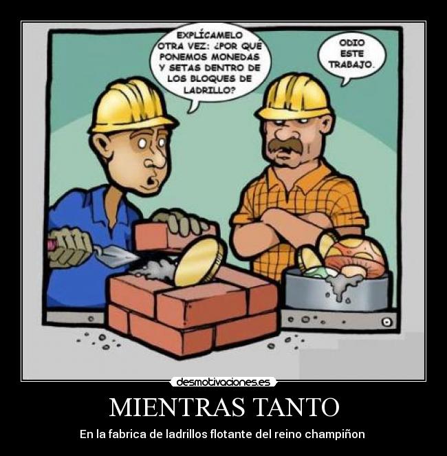 MIENTRAS TANTO - En la fabrica de ladrillos flotante del reino champiñon