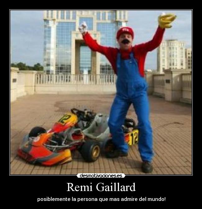 Remi Gaillard - posiblemente la persona que mas admire del mundo!