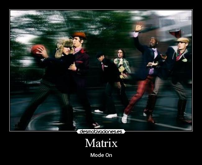 Matrix - Mode On