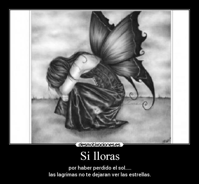 Si lloras -