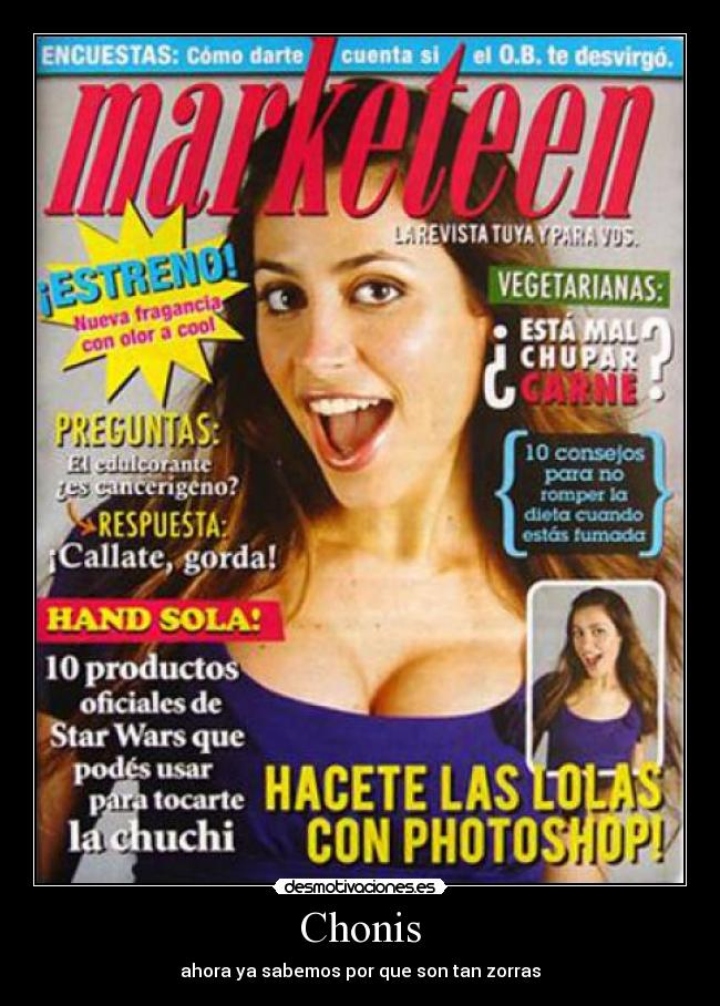 Chonis - ahora ya sabemos por que son tan zorras