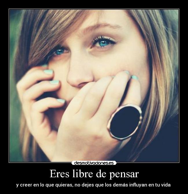 Eres libre de pensar - 