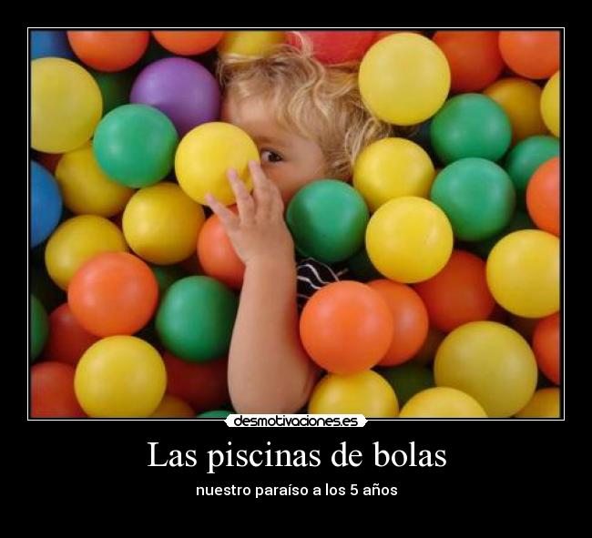 Las piscinas de bolas - nuestro paraíso a los 5 años