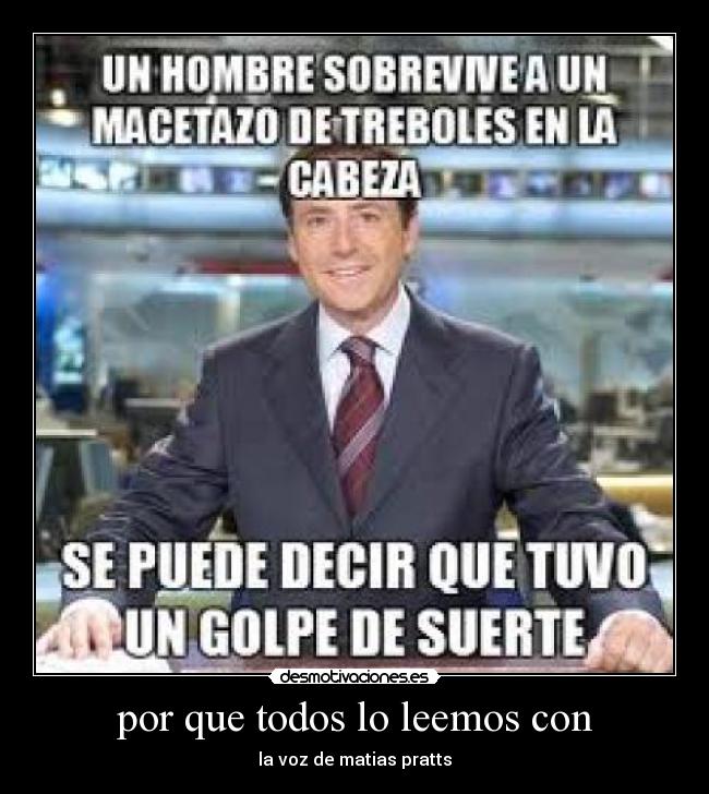 por que todos lo leemos con - la voz de matias pratts