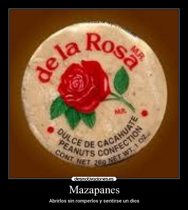 Mazapanes - Abrirlos sin romperlos y sentirse un dios