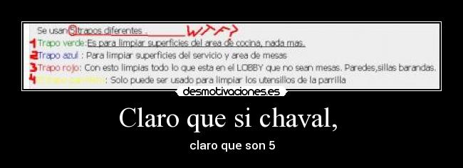Claro que si chaval, -