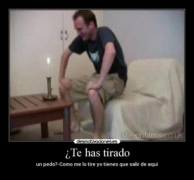 ¿Te has tirado - 