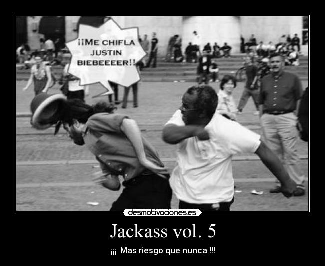 carteles jackass justin bieber riesgo nunca desmotivaciones