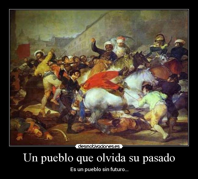 Un pueblo que olvida su pasado - Es un pueblo sin futuro...