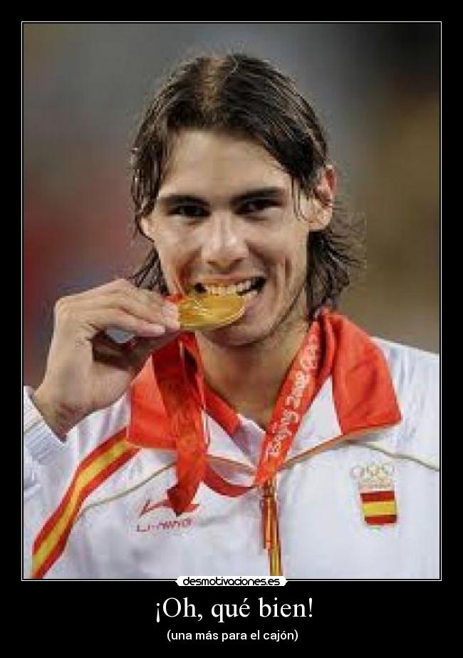 ¡Oh, qué bien! - (una más para el cajón)