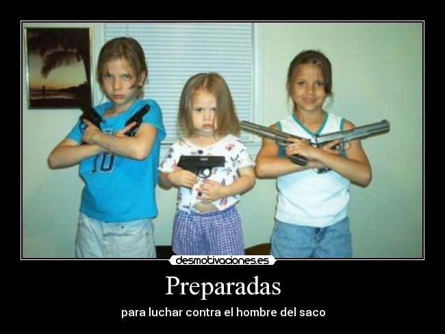 Preparadas - para luchar contra el hombre del saco
