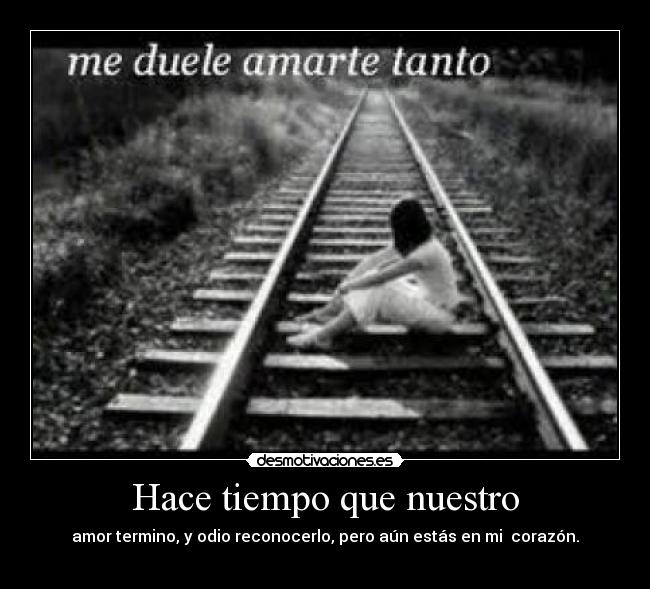 Hace tiempo que nuestro - 