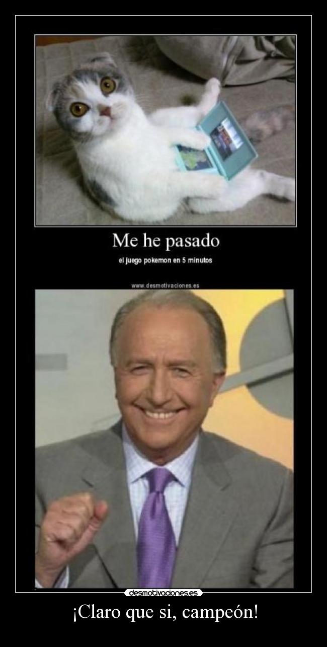 ¡Claro que si, campeón! -