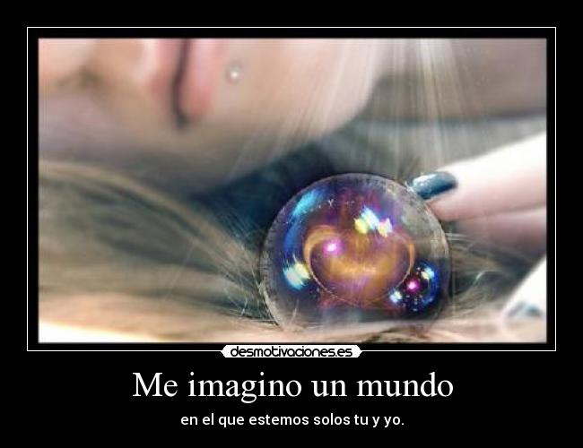 Me imagino un mundo -