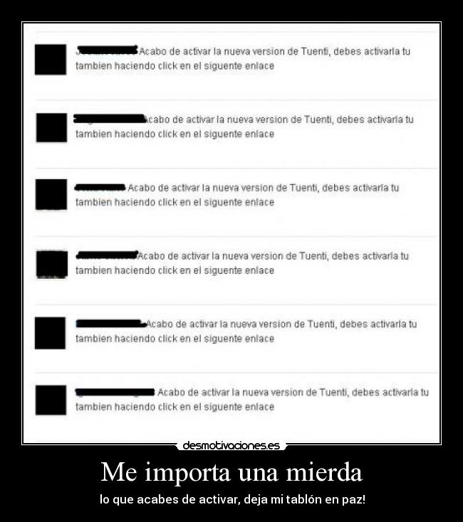 Me importa una mierda - lo que acabes de activar, deja mi tablón en paz!