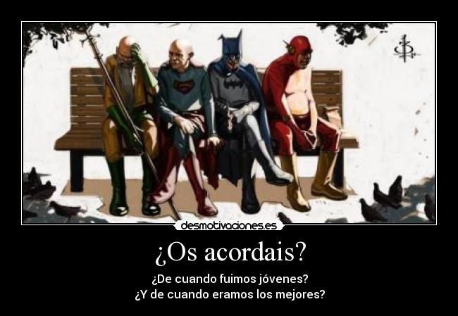 carteles heroes tiempo olvido jovenes mejores batman superman flash desmotivaciones