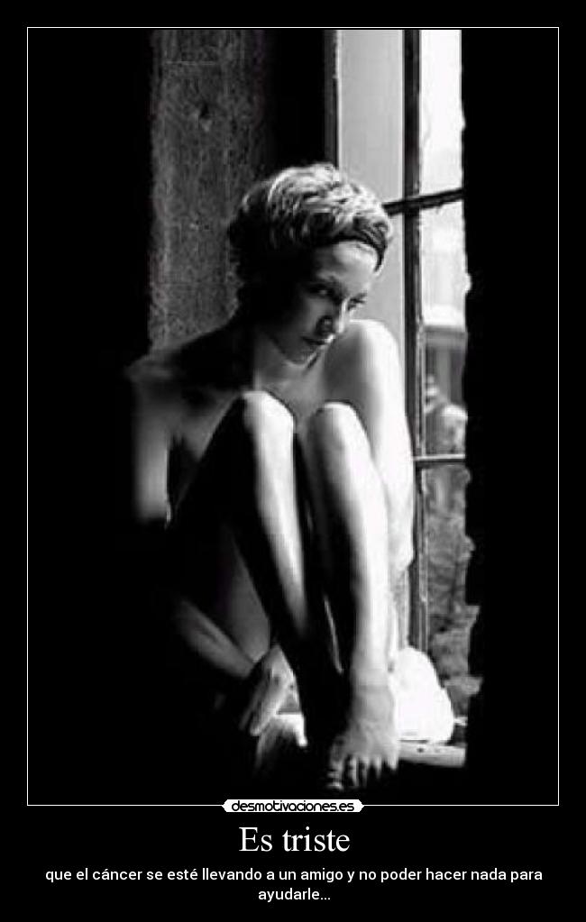 Es triste -
