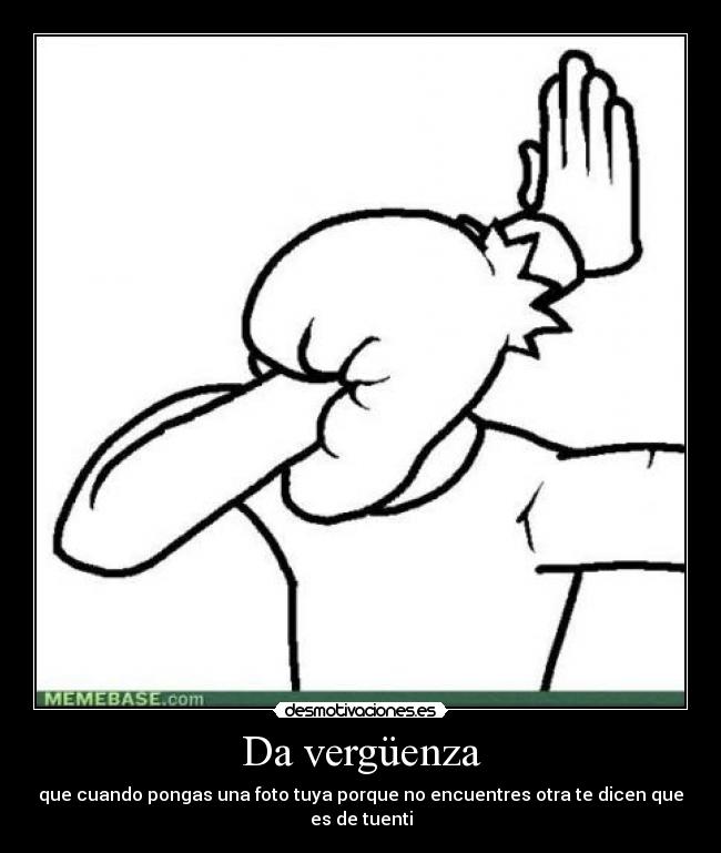 Da vergüenza - 