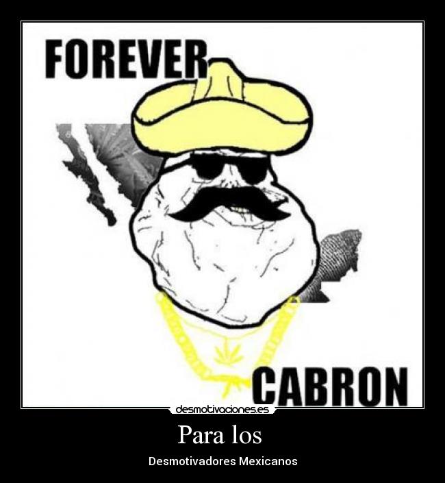 Para los  - Desmotivadores Mexicanos