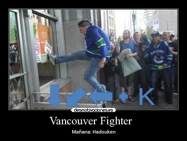 carteles vancouverfigtherhadouken desmotivaciones