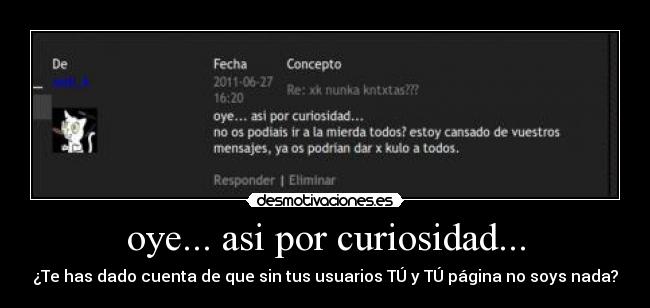 oye... asi por curiosidad... - 
