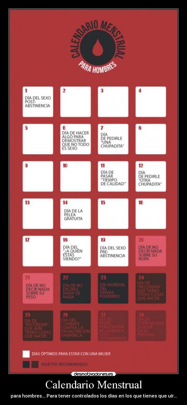 Calendario Menstrual - para hombres... Para tener controlados los días en los que tienes que uír...