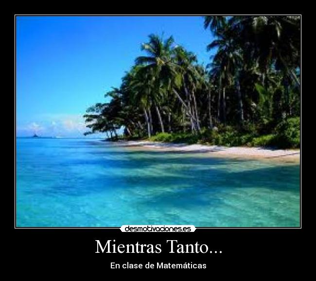 Mientras Tanto... - En clase de Matemáticas