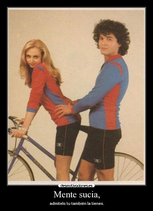 Mente sucia, -