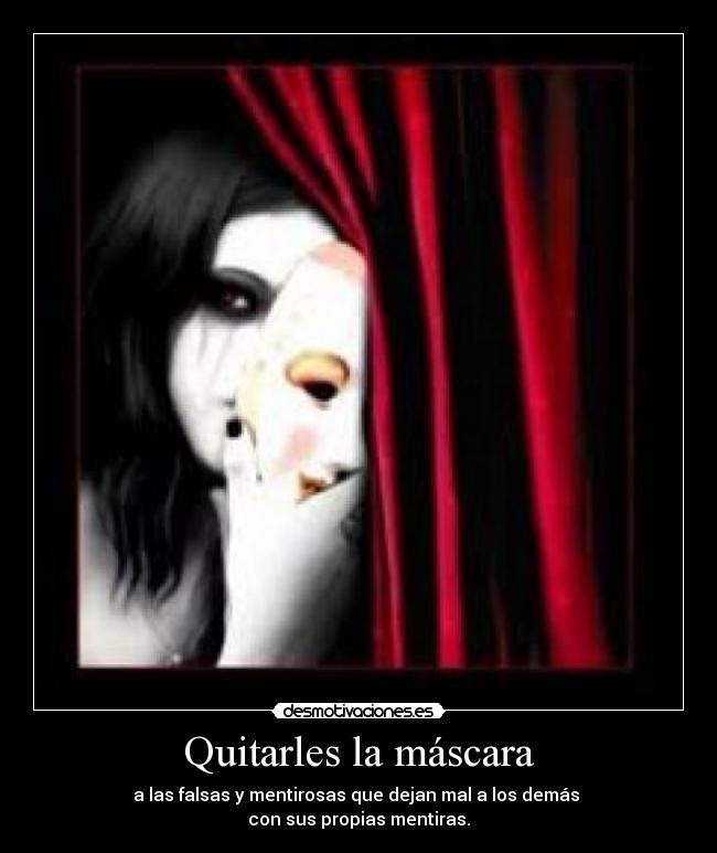 Quitarles la máscara -