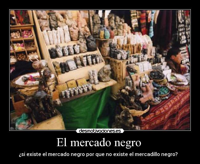 El mercado negro -